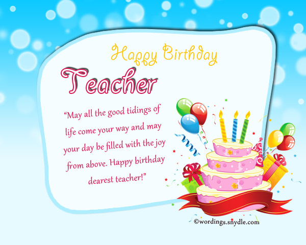 Birthday Wishes for Teacher - Wordings and Messages