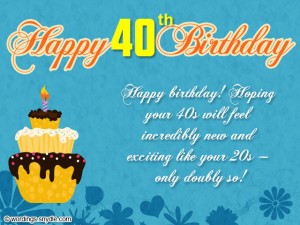 40th Birthday Wishes, Messages and Card Wordings – Wordings and Messages