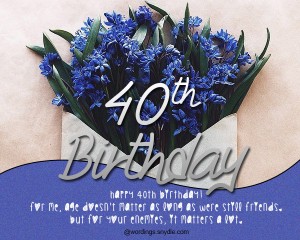 40th Birthday Wishes, Messages and Card Wordings – Wordings and Messages