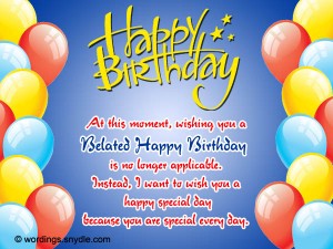 Belated Birthday Wishes, Messages and Card Wordings – Wordings and Messages