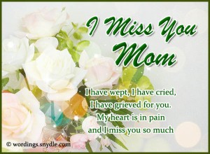 Missing You Messages for Mother Who Died – Wordings and Messages