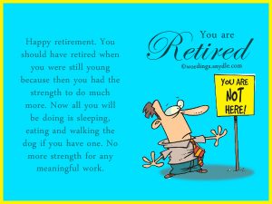 Funny Retirement Wishes and Messages – Wordings and Messages