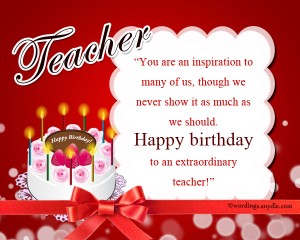 Birthday Wishes for Teacher – Wordings and Messages