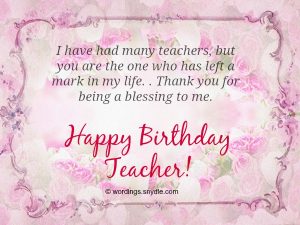 Birthday Wishes for Teacher – Wordings and Messages