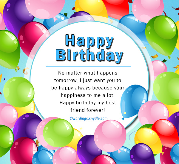 Birthday Wishes For Best Friend Forever – Wordings and Messages