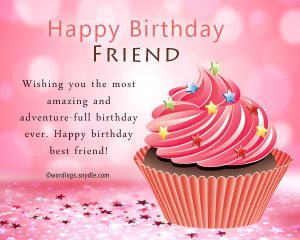 Birthday Wishes For Best Friend Female – Wordings and Messages