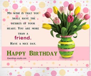 Birthday Wishes For Best Friend Forever – Wordings and Messages